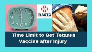 Tetanus Injection Time Limit after Injury [upl. by Leboff]