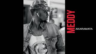 Meddy  Akaramata Audio [upl. by Stier]