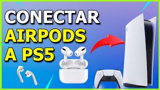 ✅ Como CONECTAR los AIRPODS a la PS5 Tutorial Fácil funciona con AirPods Pro y Max [upl. by Herculie]