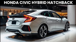 2025 Honda Civic Hybrid Hatchback – AllNew Look amp Impressive Hybrid Tech [upl. by Renrag372]