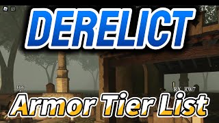 NEW Derelict Armor Tier List for July 2024 [upl. by Enelram507]