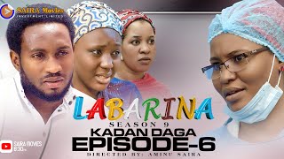 LABARINA SEASON 9 EPISODE 6 KADAN DAGA NA RANAR JUMA’A [upl. by Shani]