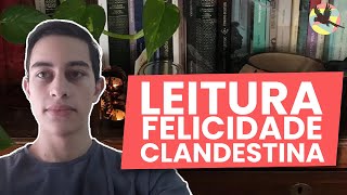 Leitura do conto Felicidade Clandestina [upl. by Anoik]