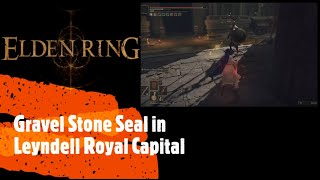 Elden Ring Gravel Stone Seal in Leyndell Royal Capital [upl. by Lennox]