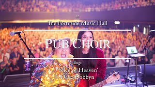 1700strong Pub Choir sings Slice of Heaven [upl. by Ecarret462]