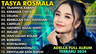 TAJAMNYA KARANG KERANDA CINTA DELIMA  TASYA ROSMALA TERBARU TERPOPULER FULL ALBUM ADELLA 2024 [upl. by Revell944]