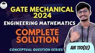 GATE Mechanical 2024  Engineering Mathematics  Complete Solution [upl. by Asirrak]