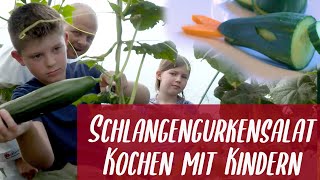 Schlangengurkensalat  Kochen mit Kindern [upl. by Ezmeralda101]