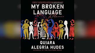 Review My Broken Language A Memoir  by Quiara Alegría Hudes [upl. by Atiuqahs398]