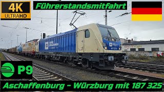 Führerstandsmitfahrt Aschaffenburg  Würzburg mit 187 325 [upl. by Elmina]