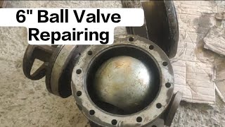 6quot Ball Valve Repairing Complete Process [upl. by Dyanne844]