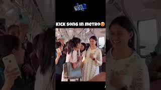 Kick song in metro😍 [upl. by Ovid]