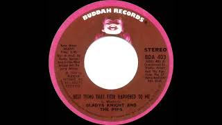 1974 HITS ARCHIVE Best Thing That Ever Happened To Me  Gladys Knight amp Pips 2 recordstereo 45 [upl. by Morgen]