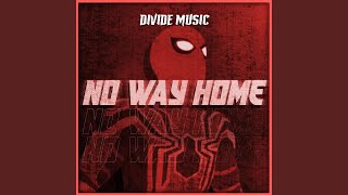 No Way Home Inspired by quotSpiderMan No Way Homequot [upl. by Gytle900]