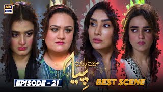 Mein Hari Piya Episode 21  BEST SCENE  ARY Digital Drama [upl. by Htenywg609]