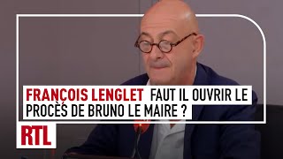 Faut il ouvrir le procès de Bruno Le Maire [upl. by Tini276]