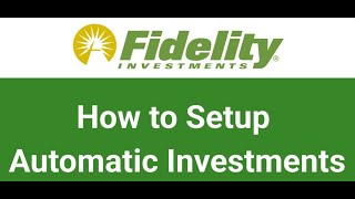 How to set up Automatic Investments on Fidelity [upl. by Josi]