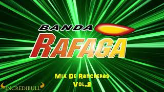 Banda Rafaga  Mix De Rancheras Vol 2 [upl. by Joost]