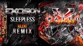 Excision  Sleepless Xilent Remix  X Rated Remixes [upl. by Strohl]