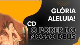 Glória Aleluia  Mery Martins  Cd 02 O poder do nosso Deus [upl. by Delores]