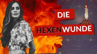 Die Hexenwunde  Witch Wound  Bist du betroffen [upl. by Leuas587]