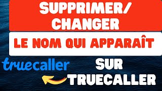 Comment Supprimer le nom qui apparaît sur Truecaller [upl. by Fryd621]