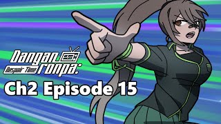 Chapter 2 Episode 15  Danganronpa Despair Time Fan Series [upl. by Urien]