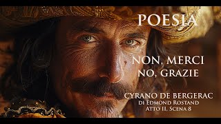 Cyrano de Bergerac  Edmond Rostand Non merci  No grazie [upl. by Misty]