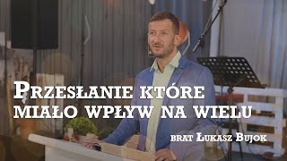 Przesłanie które miało wpływ na wielu  brat Łukasz Bujok  Nabożeństwo 271024 [upl. by Narbig657]