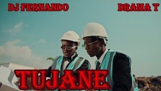 DramaT Ft Dj Fernando TUJANEOfficial Music Video [upl. by Dalury]