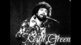 Keith Green  Complete discography in a single file [upl. by Nocaj]