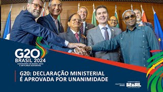 G20 Declaração Ministerial é aprovada por unanimidade [upl. by Ennayehc]