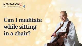 Meditation QampA Can I meditate while sitting in a chair [upl. by Keefe]