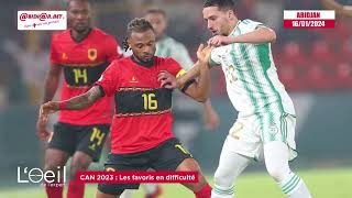 CAN 2023  Nigeria Maroc Ghana Algérie les favoris en difficulté [upl. by Belicia]