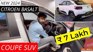 New 2024 CITROEN BASALT Coupe Suv Launched  ₹7 Lakh  Tata Curvv Killer  Real Life Preview [upl. by Tena698]