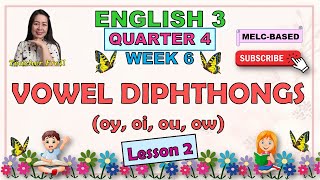 ENGLISH 3  QUARTER 4 WEEK 6 LESSON 2  VOWEL DIPHTHONGS oi oy ouow  MELCBASED [upl. by Adriel216]