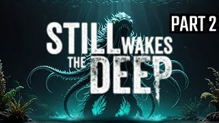 Why There Are Monsters In STILL WAKES THE DEEP  Part 2 [upl. by Coyle]