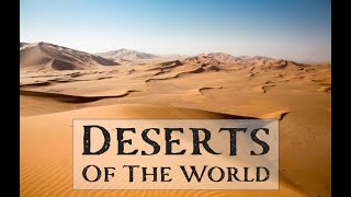 DESERTS OF THE WORLD [upl. by Annirtak707]