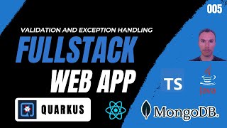 Validation and Exception Handling  Fullstack Web App 005  Java Quarkus MongoDB ReactJS [upl. by Gaw831]