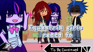 Equestria girls react to the futurepart 1 scisetGacha react [upl. by Charpentier126]