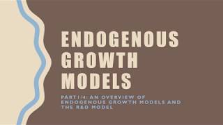 Endogenous Growth Models Romer Part 14An Overview Of Endogenous Growth Models and the RampD Model [upl. by Ylrebme]