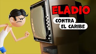 Eladio contra el Caribe [upl. by Ahseuqal599]