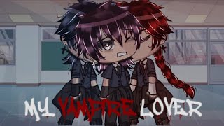 My Vampire Lover  GLMM  BL  Gacha Life  Part 13 [upl. by Hadwin]