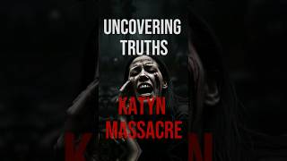 The Katyn Massacre Unveiling Humanitys Darkest Hour [upl. by Yraccaz]