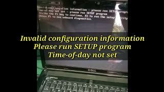 Invalid configuration information  please run SETUP program  Timeofday not set [upl. by Notsnarc]