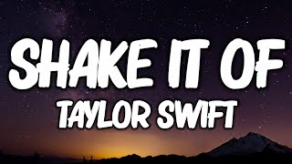 Taylor Swift  Shake It Of Lyrics [upl. by Hutchings]