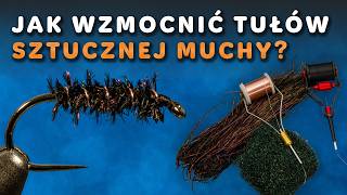 Jak wzmocnić tułów sztucznej muchy  jak robić sztuczne muchy  Fly tying  Wędkarstwo muchowe [upl. by Eloise]