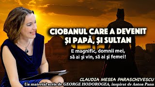 Ciobanul care a devenit si papa si sultan  E magnific domnii mei sa ai si vin sa ai si femei [upl. by Peterus]