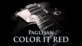 COLOR IT RED  Paglisan HQ AUDIO [upl. by Lyrac]