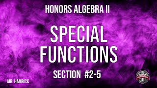 Honors Algebra II Section 25 quotSpecial Functionsquot [upl. by Aisel]